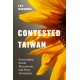 Contested Taiwan: Sovereignty, Social Movements, and Party Formation