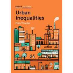 Urban Inequalities: Divided Cities in the Twenty-First Century