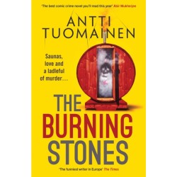 The Burning Stones: The nail-bitingly tense, darkly funny new thriller from the author of The Man Who Died