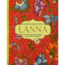 Lanna: Recipes from Northern Thailand & Beyond