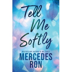 Tell Me Softly: The YA Forbidden Contemporary Romance Sensation (Tell Me Book 1)