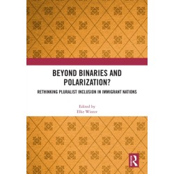 Beyond Binaries and Polarization?: Rethinking Pluralist Inclusion in Immigrant Nations