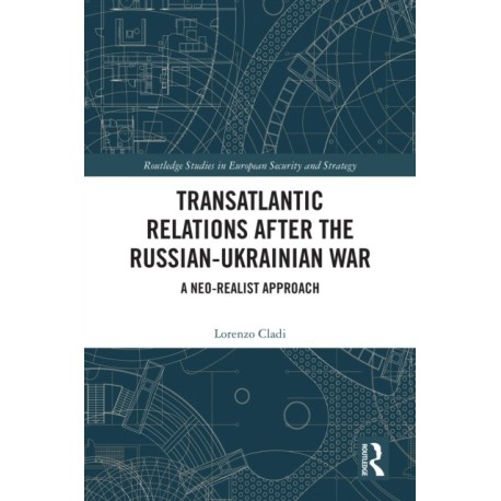 Transatlantic Relations after the Russian-Ukrainian War: A Neo-realist Approach
