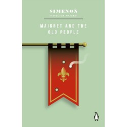 Maigret and the Old People: Inspector Maigret