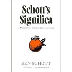Schott’s Significa: An Unexpectedly Essential Guide to Language