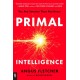 Primal Intelligence: You Are Smarter Than You Know