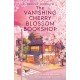 The Vanishing Cherry Blossom Bookshop