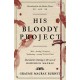 His Bloody Project: Documents relating to the case of Roderick Macrae: 10th anniversary edition