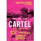Inside the Cartel: How an Undercover FBI Agent Smuggled Cocaine, Laundered Cash and Dismantled a Colombian Narco-Empire