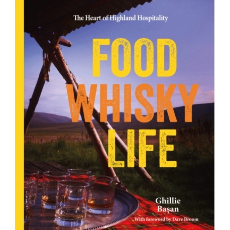 Food Whisky Life: The Heart of Highland Hospitality