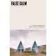 False Calm: A Journey Through the Ghost Towns of Patagonia