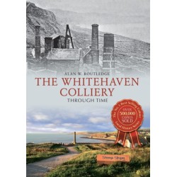 The Whitehaven Colliery Through Time