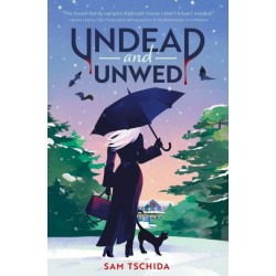 Undead and Unwed: A Novel