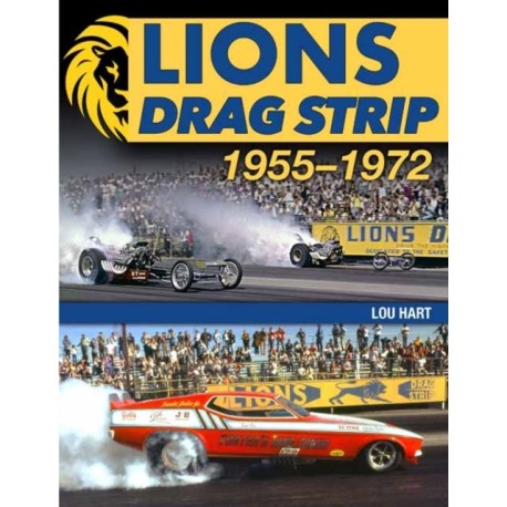 Lions Drag Strip: 1955-1972