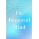 The Immortal Mind: A Neurosurgeon’s Case for the Existence of the Soul