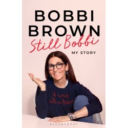 Still Bobbi: Stories of authenticity, resilience and reinvention from the iconic entrepreneur