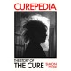 Curepedia: The Story of The Cure