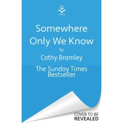 Somewhere Only We Know: The perfect uplifting, escapist new novel from the Sunday Times bestselling author!