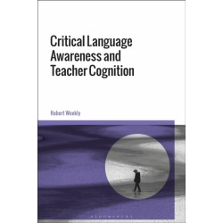 Critical Language Awareness and Teacher Cognition in ELT