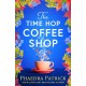 The Time Hop Coffee Shop: The new magical uplifting read perfect to curl up with this autumn