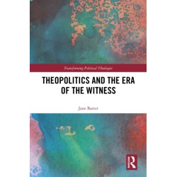 Theopolitics and the Era of the Witness