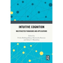Intuitive Cognition: Multifaceted Paradigms and Applications