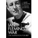 Ian Fleming's War: The Inspiration for 007