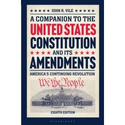 A Companion to the United States Constitution and Its Amendments: America's Continuing Revolution