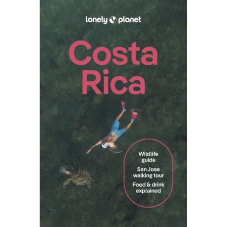 Lonely Planet Costa Rica: Plan the Trip of a Lifetime | Detailed Itineraries & Maps | Insider Tips | Covers Waterfalls, Sea Turtles, Traditional Crafts and more