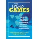 Best Games: 188 Active and Quiet, Simple and Sophisticated, Games for Preschoolers through Adults