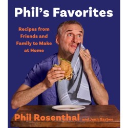 Phil's Favorites: Recipes from Friends and Family to Make at Home (A Cookbook)