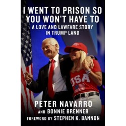 I Went to Prison So You Won't Have To: A Love and Lawfare Story in Trump Land