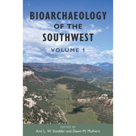 Bioarchaeology of the Southwest: Volume 1