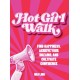 Hot Girl Walk: Find Happiness, Achieve Your Dreams, and Cultivate Confidence