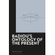 Badiou's Ontology of the Present: Society, Economy and Culture in Transition