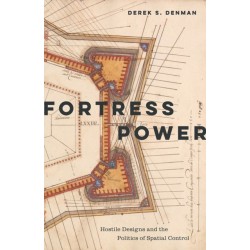 Fortress Power: Hostile Designs and the Politics of Spatial Control