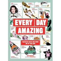 Every Day Amazing: Fun facts for all 365 days of the year!