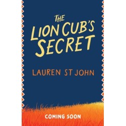 The White Giraffe Series: The Lion Cub's Secret: Book 2