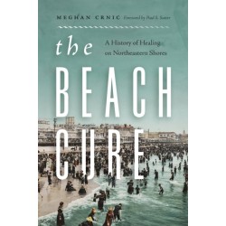 The Beach Cure: A History of Healing on Northeastern Shores