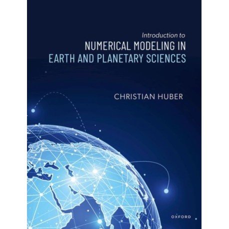 Introduction to Numerical Modeling in the Earth and Planetary Sciences