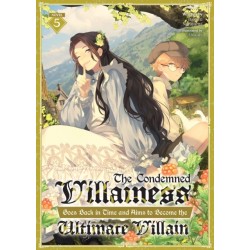 The Condemned Villainess Goes Back in Time and Aims to Become the Ultimate Villain (Light Novel) Vol. 5