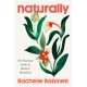 Naturally: The Essential Guide to Modern Herbalism