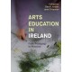 Arts Education in Ireland: From Pedagogy to Practice