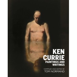 Ken Currie: Paintings & Writings