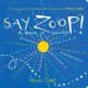 Say Zoop!: A Book of Sound—Board Book Edition