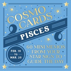 Cosmo Cards: Pisces: 60 Mini Memos from Your Star Sign to Guide the Day