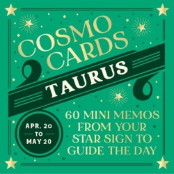 Cosmo Cards: Taurus: 60 Mini Memos from Your Star Sign to Guide the Day