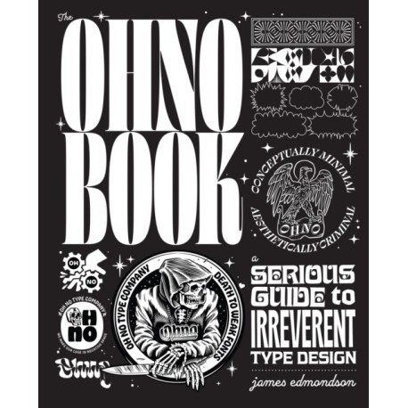 The Ohno Book: A Serious Guide to Irreverent Type Design
