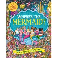 Where’s the Mermaid?: A Sea-lebrity Search and Find Book