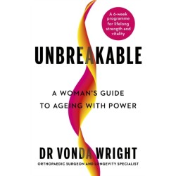 Unbreakable: A Woman's Guide to Ageing with Power